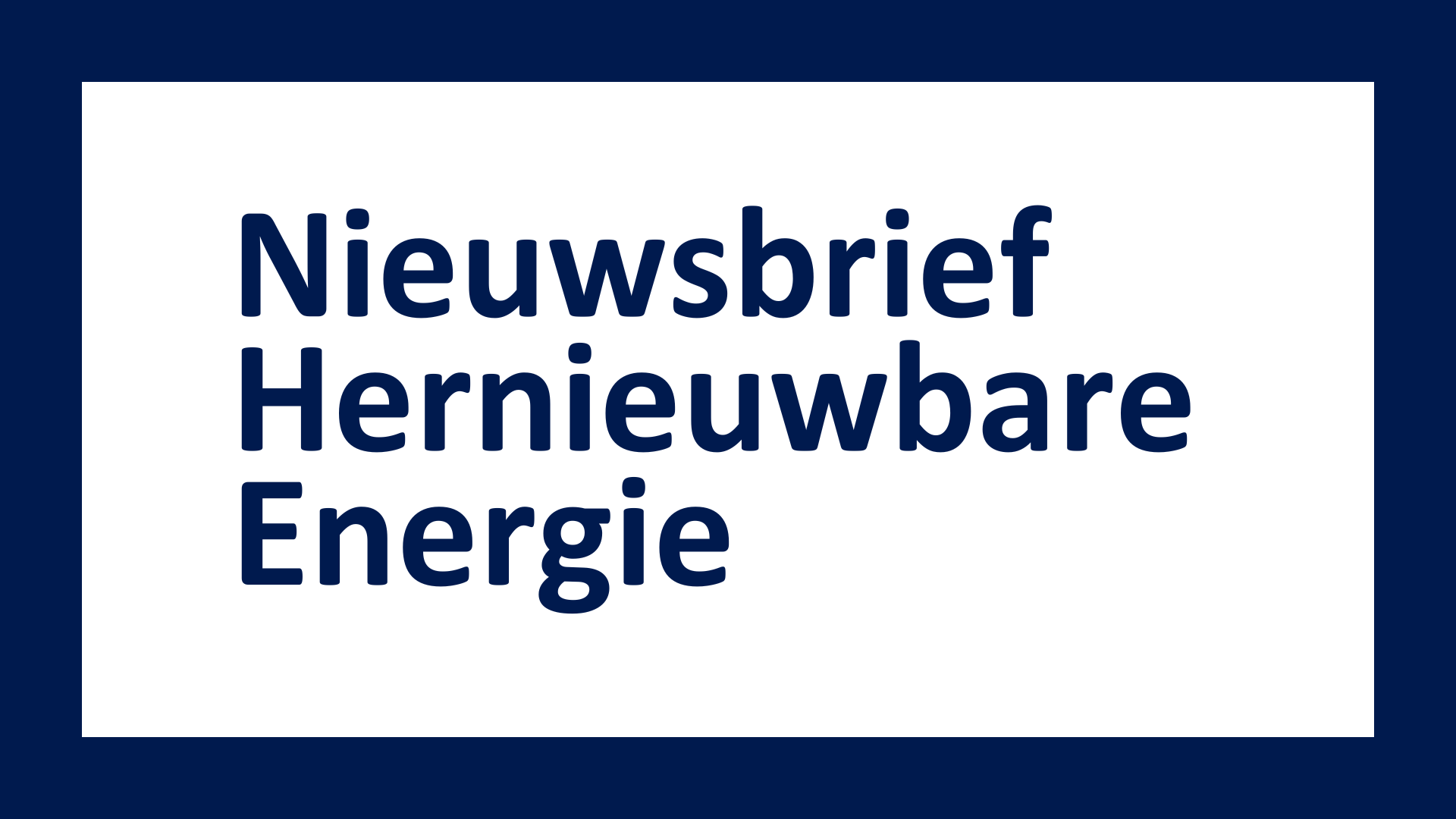 Abonneer u op de nieuwsbrief Hernieuwbare Energie voor Vervoer